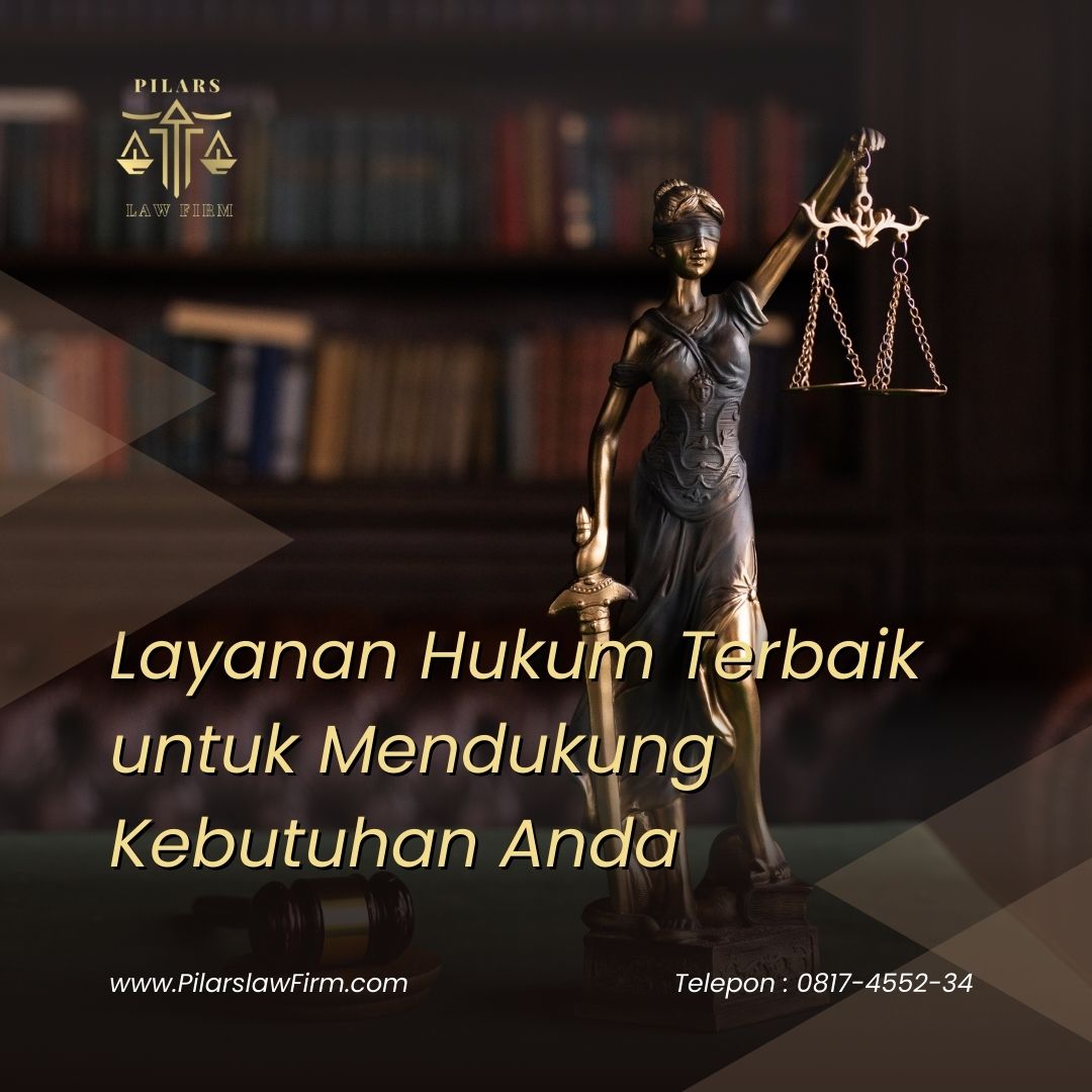 Layanan Hukum Terbaik Mendukung Anda